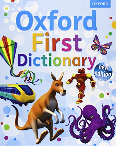 9780192732613: Oxford First Dictionary: The perfect first dictionary - easy to use, understand and enjoy