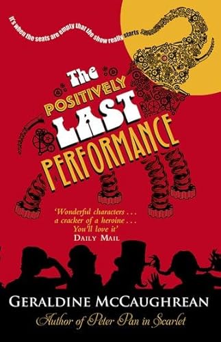 9780192733214: The Positively Last Performance [Paperback] [Jan 01, 2014] McCaughrean, Geraldine.