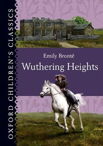 Imagen de archivo de Oxford Children's Classics: Wuthering Heights a la venta por Bahamut Media