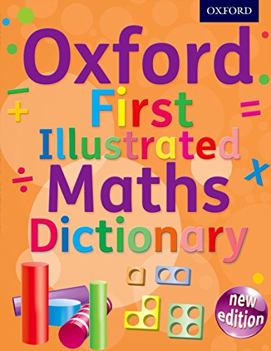 Imagen de archivo de Oxford First Illustrated Maths Dictionary (Oxford Dictionary) a la venta por WorldofBooks