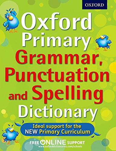 Beispielbild fr Oxford Primary Grammar, Punctuation and Spelling Dictionary: 1 zum Verkauf von WorldofBooks