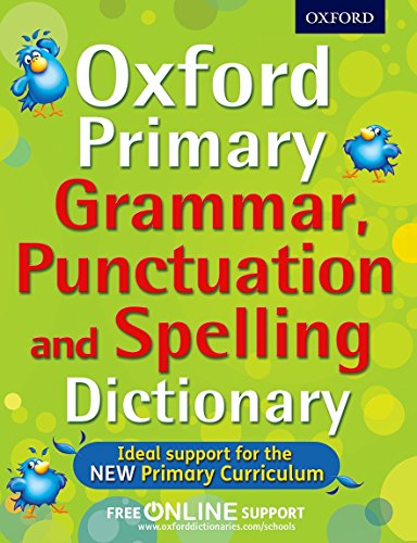 Stock image for Oxford Primary Grammar, Punctuation and Spelling Dictionary (Oxford Dictionary) for sale by AwesomeBooks