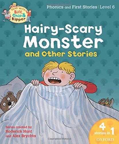 Imagen de archivo de Oxford Reading Tree Read With Biff, Chip, and Kipper: Hairy-scary Monster & Other Stories: Level 6 Phonics and First Stories a la venta por WorldofBooks