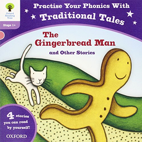 Imagen de archivo de Oxford Reading Tree: Level 1+: Traditional Tales Phonics The Gingerbread Man and Other Stories (Practise Your Phonics Stage 1+) a la venta por Goldstone Books