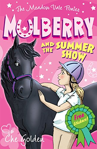 Imagen de archivo de The Meadow Vale Ponies: Mulberry and the Summer Show a la venta por AwesomeBooks