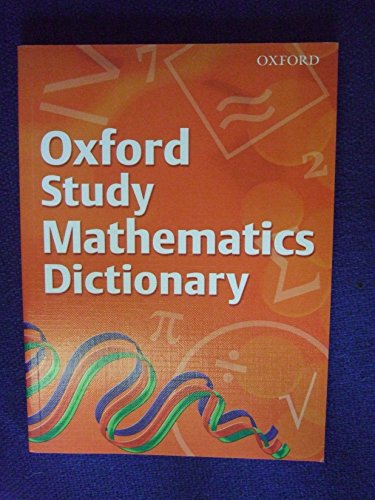 Beispielbild fr Oxford Study Mathematics Dictionary zum Verkauf von WorldofBooks