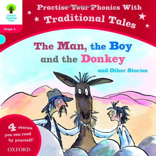 Beispielbild fr Oxford Reading Tree: Level 4: Traditional Tales Phonics The Man, The Boy and The Donkey and Other Stories zum Verkauf von Goldstone Books