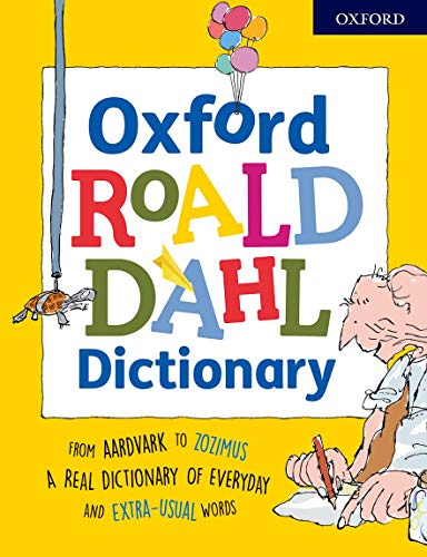 9780192736482: Oxford Roald Dahl Dictionary: From aardvark to zozimus, a real dictionary of everyday and extra-usual words