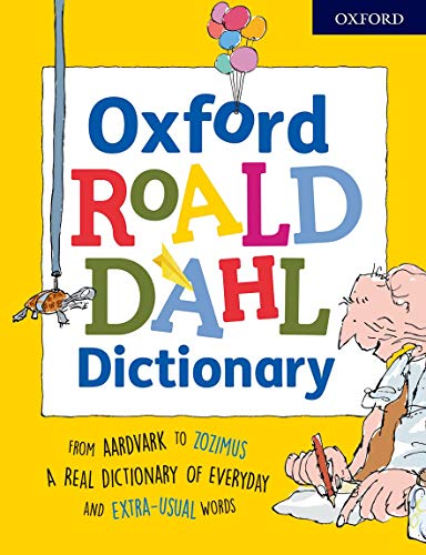 Imagen de archivo de Oxford Roald Dahl Dictionary: From aardvark to zozimus, a real dictionary of everyday and extra-usual words (Dictionaries) a la venta por WorldofBooks