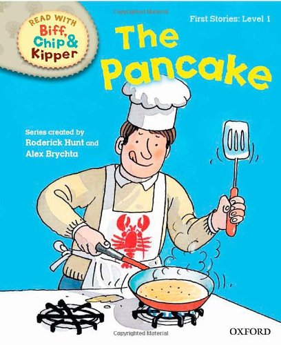 Beispielbild fr Oxford Reading Tree Read with Biff, Chip and Kipper: First Stories: Level 1. The Pancake zum Verkauf von WorldofBooks