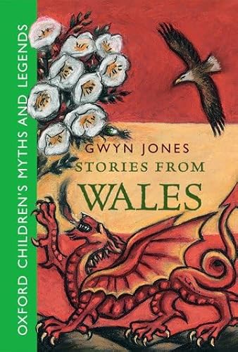 Stock image for Stories from Wales (Oxford Children's Myths and Legends) (Retellings, myths and legends) for sale by WorldofBooks