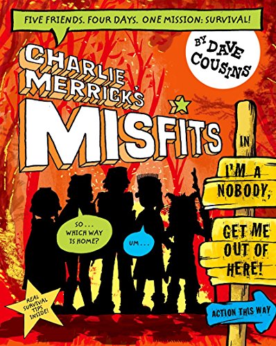 Stock image for Charlie Merrick's Misfits in I'm a Nobody, Get Me Out of Here! (Charlie Merrick's Misfits 2) for sale by AwesomeBooks