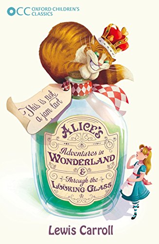 Beispielbild fr Oxford Children's Classics: Alice's Adventures in Wonderland & Through the LookingGlass zum Verkauf von WorldofBooks