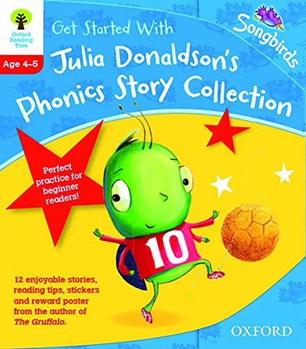 9780192739001: Oxford Reading Tree Songbirds: Levels 1+ and 2: Get Started With Julia Donaldson's Phonics Story Collection