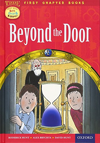 Stock image for Oxford Reading Tree Read with Biff, Chip and Kipper: Level 11 First Chapter Books: Beyond the Door for sale by WorldofBooks