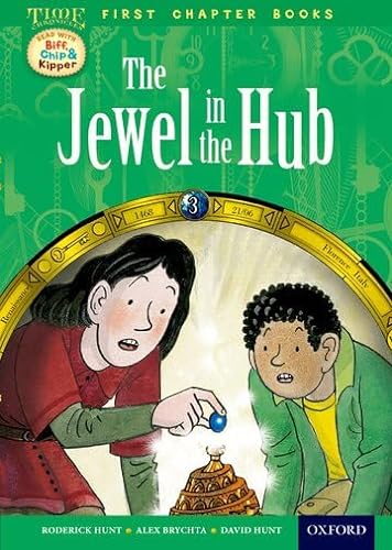 Stock image for Oxford Reading Tree Read with Biff, Chip and Kipper: Level 11 First Chapter Books. The Jewel in the Hub (Hardback) for sale by Iridium_Books
