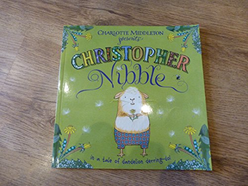 Stock image for Charlotte Middleton presents Christopher Nibble for sale by WorldofBooks