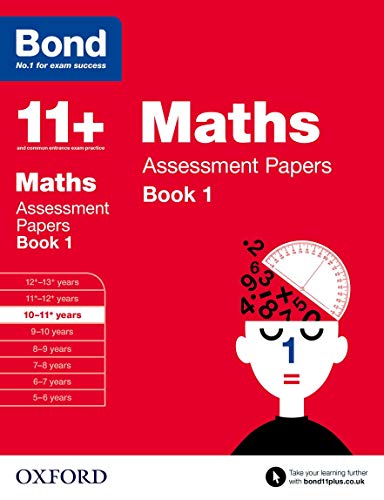 Imagen de archivo de Bond 11+: Maths Assessment Papers: 10-11+ years Book 1 a la venta por AMM Books