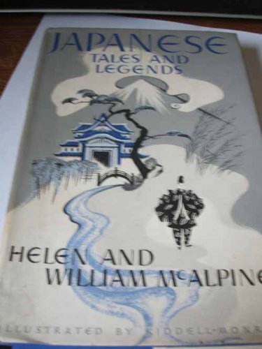 Japanese Tales and Legends (9780192741059) by McAlpine, Helen And William Retold By