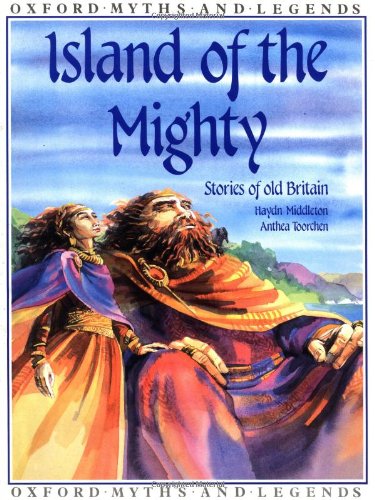 Stock image for Island of the Mighty (Oxford Myths and Legends) for sale by Wonder Book