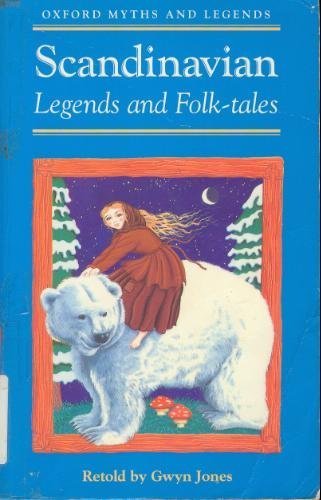 Imagen de archivo de Scandinavian Legends and Folk-tales (Oxford Myths and Legends) a la venta por HPB Inc.