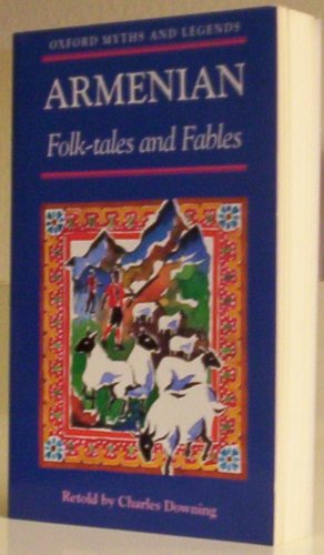 Stock image for Armenian Folk-tales and Fables (Oxford Myths and Legends) for sale by Ergodebooks