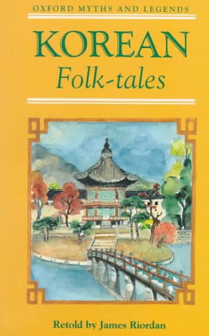 Stock image for Korean Folk Tales (Oxford Myths and Legends) for sale by Wonder Book