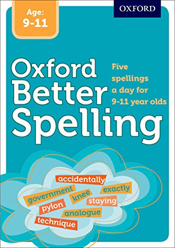 Stock image for Better Spelling Age: 9-11 (Oxford Better Spelling) for sale by AwesomeBooks