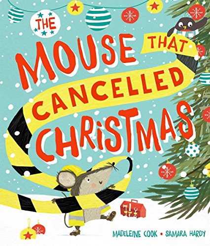 Stock image for The Mouse that Cancelled Christmas for sale by WorldofBooks