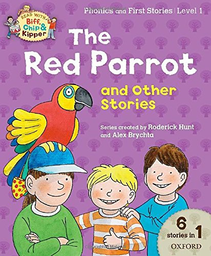 Beispielbild fr Oxford Reading Tree Read with Biff Chip & Kipper: The Red Parrot and Other Stories, Level 1 Phonics and First Stories zum Verkauf von AwesomeBooks