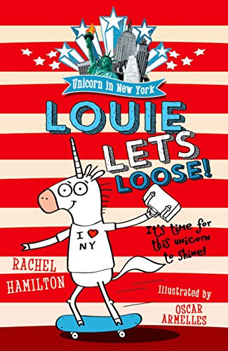 Beispielbild fr Unicorn in New York: Louie Lets Loose! zum Verkauf von AwesomeBooks