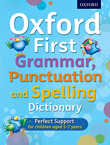 Imagen de archivo de Oxford First Grammar, Punctuation and Spelling Dictionary a la venta por WorldofBooks