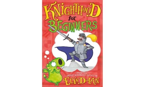 Stock image for Knighthood for Beginners for sale by WorldofBooks