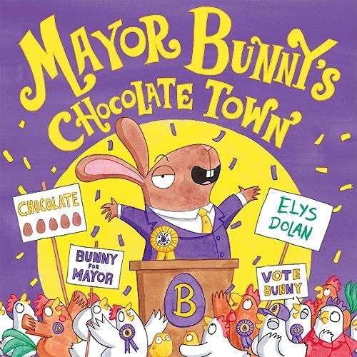 Stock image for Mayor Bunny's Chocolate Town for sale by WorldofBooks