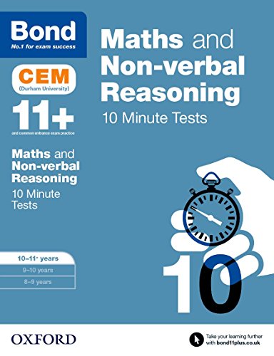 Stock image for Bond 11+: Maths & Non-verbal reasoning: CEM 10 Minute Tests: Ready for the 2024 exam: 10-11 years for sale by MusicMagpie