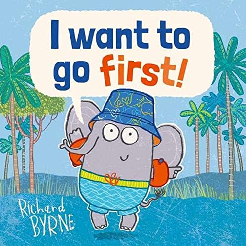 Stock image for I Want to go First! for sale by WorldofBooks