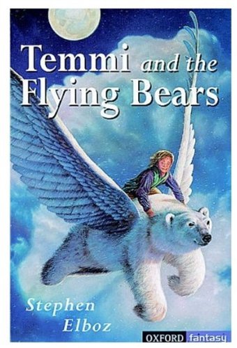 Imagen de archivo de Temmi and the Flying Bears (Oxford fantasy) a la venta por AwesomeBooks