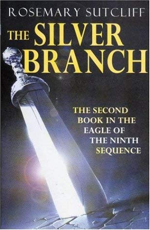 Imagen de archivo de The Silver Branch (Eagle of the Ninth) a la venta por ThriftBooks-Dallas