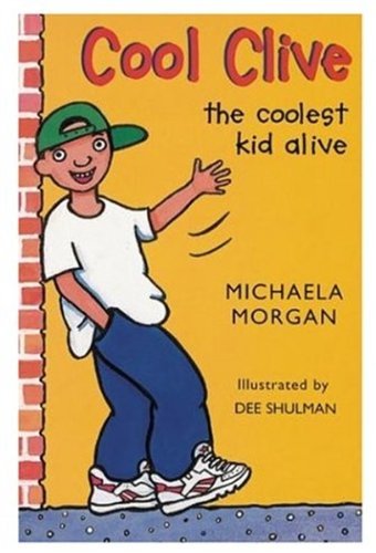 Stock image for Cool Clive, the Coolest Kid Alive: "Cool Clive", "Clive Keeps His Cool", "Cool Clive and the Little Pest" for sale by WorldofBooks