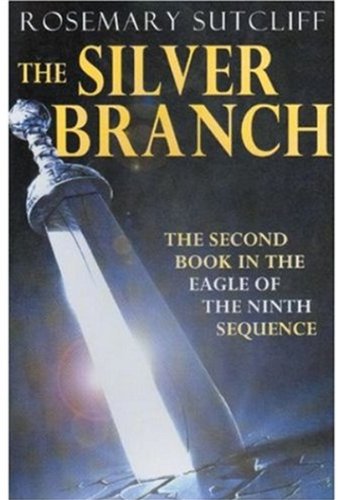 Stock image for The Silver Branch: bk. 2 (Eagle of the Ninth) for sale by WorldofBooks