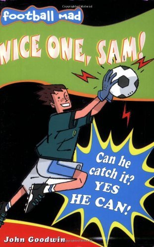 Beispielbild fr Nice One, Sam! (Football mad) zum Verkauf von AwesomeBooks