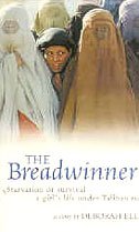 Stock image for The Breadwinner (Starvation or survival - a girl's life under Taliban rule) for sale by WorldofBooks