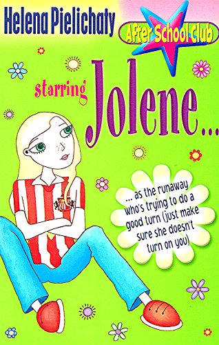 Beispielbild fr After School Club: Starring Jolene.as the runaway who's trying to do a good turn: (just make sure she doesn't turn on you) zum Verkauf von AwesomeBooks