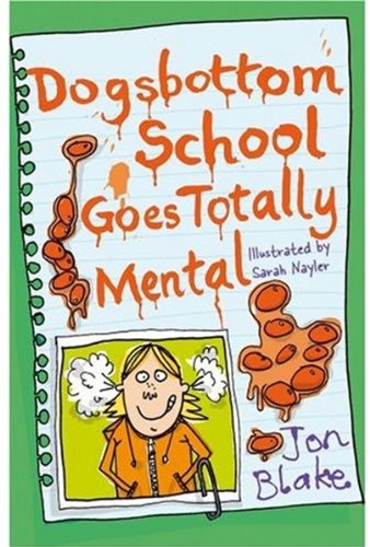 Beispielbild fr Dogsbottom School Goes Totally Mental (Dogsbottom School - book 2) zum Verkauf von AwesomeBooks