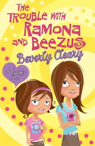 Stock image for The Trouble with Ramona and Beezus for sale by WorldofBooks