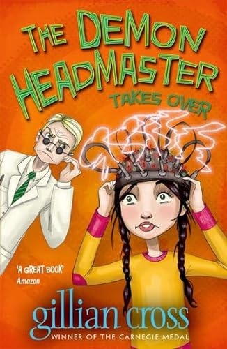 The Demon Headmaster Takes Over: Demon Headmaster 5 by Gillian Cross ...