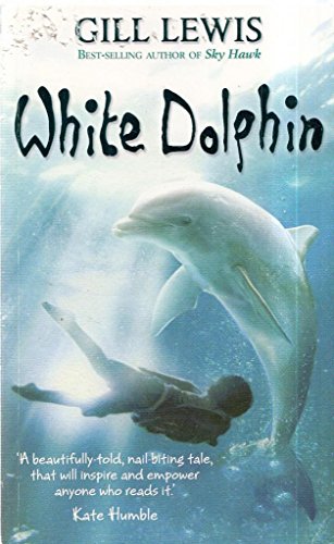Stock image for White Dolphin. by Gill Lewis for sale by ThriftBooks-Dallas