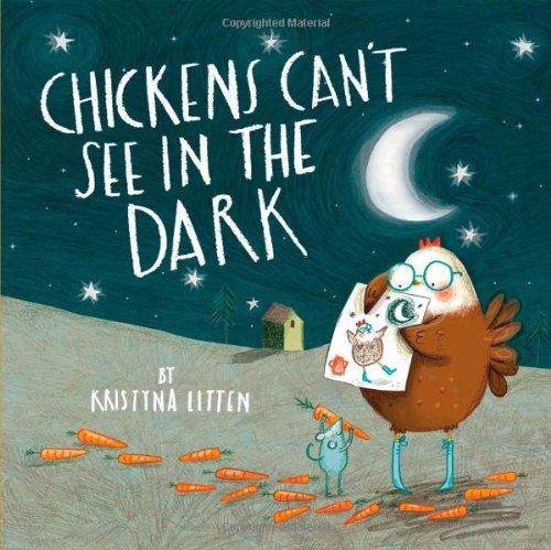 Beispielbild fr Chickens Can't See in the Dark zum Verkauf von WorldofBooks