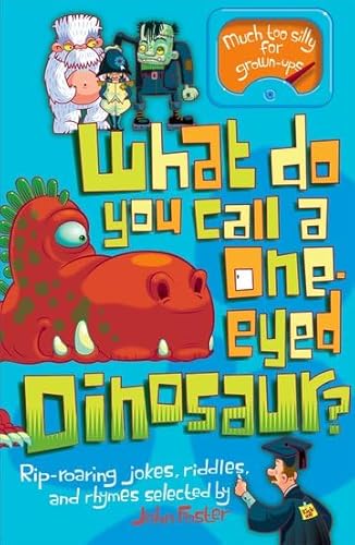 Stock image for What Do You Call a One-Eyed Dinosaur? for sale by GF Books, Inc.