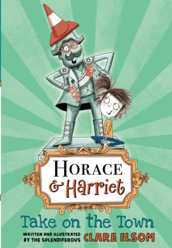 Beispielbild fr Horace and Harriet: Take on the Town (Horace & Harriet) zum Verkauf von WorldofBooks